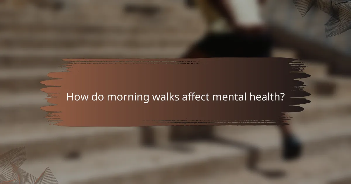 How do morning walks affect mental health?