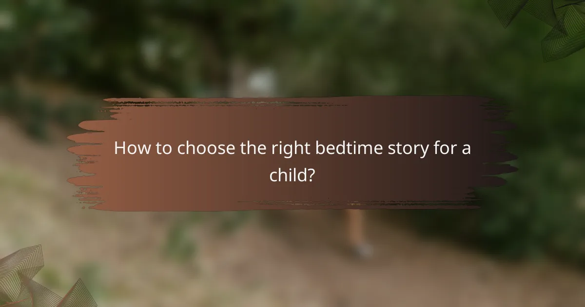 How to choose the right bedtime story for a child?