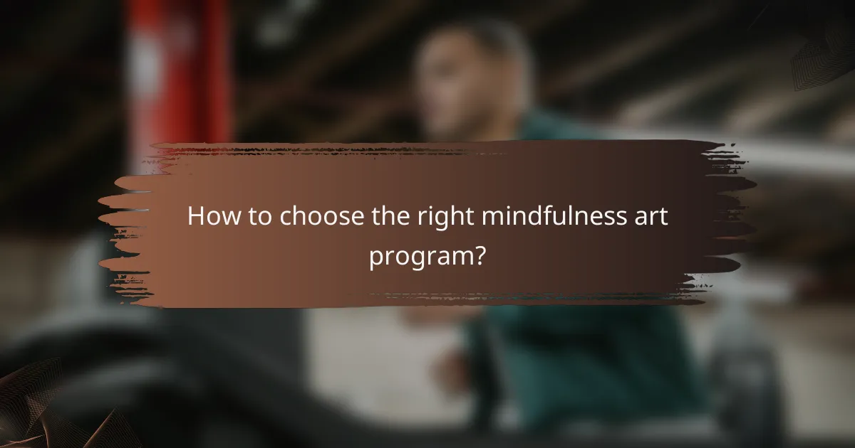 How to choose the right mindfulness art program?
